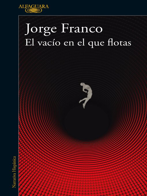 Title details for El vacío en el que flotas by Jorge Franco - Available